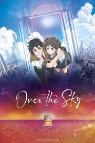 Over the Sky 🎬