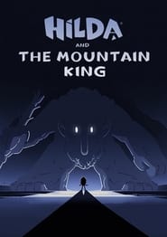 Hilda and the Mountain King 🎬