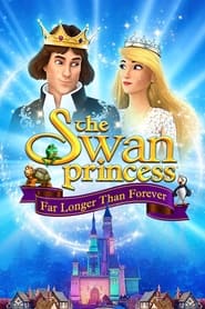 The Swan Princess: Far Longer Than Forever 🎬