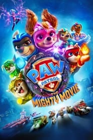 PAW Patrol: The Mighty Movie 🎬