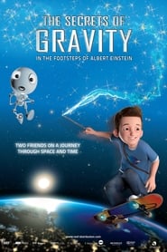 The Secrets of Gravity: In the Footsteps of Albert Einstein 🎬