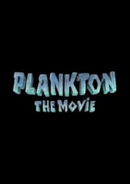 Plankton: The Movie 🎬