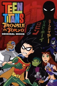 Teen Titans: Trouble in Tokyo 🎬