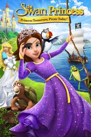 The Swan Princess: Princess Tomorrow, Pirate Today! 🎬