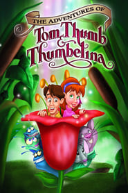 The Adventures of Tom Thumb & Thumbelina 🎬