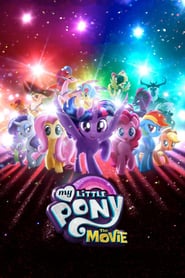 My Little Pony: The Movie 🎬