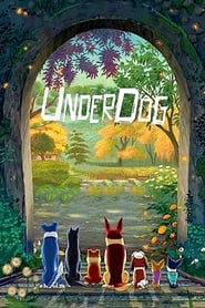 The Underdog: A Dog's Courage 🎬