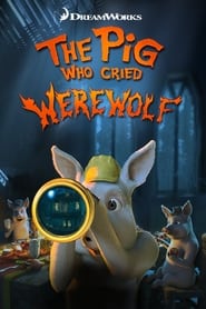 The Pig Who Cried Werewolf 🎬