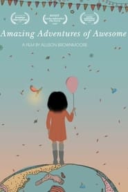 The Amazing Adventures of Awesome 🎬