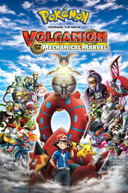 Pokémon the Movie: Volcanion and the Mechanical Marvel 🎬