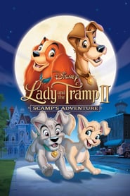 Lady and the Tramp II: Scamp's Adventure 🎬