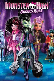 Monster High: Ghouls Rule 🎬